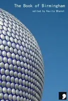 El libro de Birmingham: Una ciudad en la ficción breve - The Book of Birmingham: A City in Short Fiction