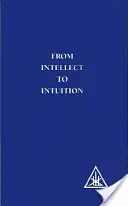 Del Intelecto a la Intuición - From Intellect to Intuition