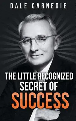 El secreto poco conocido del éxito - The Little Recognized Secret of Success