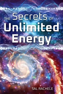 Los secretos de la energía ilimitada - The Secrets of Unlimited Energy