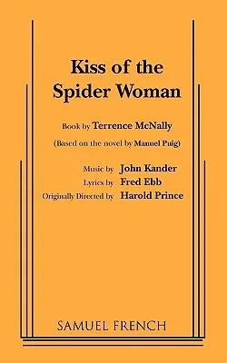 El beso de la mujer araña - Kiss of the Spider Woman