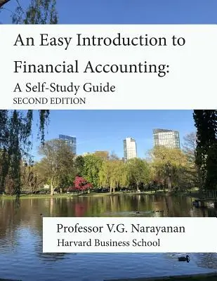 Introducción fácil a la contabilidad financiera: Guía de autoaprendizaje - An Easy Introduction to Financial Accounting: A Self-Study Guide