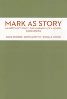 Marcos como relato: Introducción a la narración de un Evangelio, tercera edición - Mark as Story: An Introduction to the Narrative of a Gospel, Third Edition