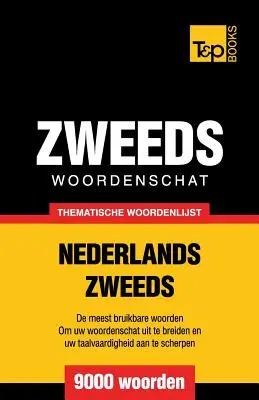 Vocabulario temático Nederlands-Zweeds - 9000 palabras - Thematische woordenschat Nederlands-Zweeds - 9000 woorden