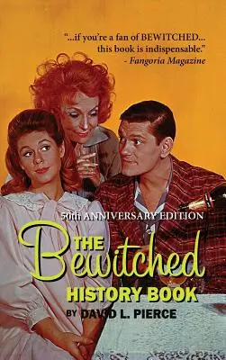 The Bewitched History Book - 50th Anniversary Edition (tapa dura) - The Bewitched History Book - 50th Anniversary Edition (hardback)