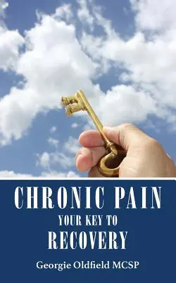 Dolor crónico: la clave para la recuperación - Chronic Pain: Your Key to Recovery