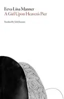 Una chica en el muelle del cielo - Girl Upon Heaven's Pier