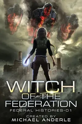 La bruja de la Federación: Witch Of The Federation Libro Uno - Witch Of The Federation: Witch Of The Federation Book One