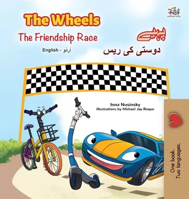 Las Ruedas - La Carrera de la Amistad (Libro Infantil Bilingüe Inglés Urdu) - The Wheels -The Friendship Race (English Urdu Bilingual Book for Kids)