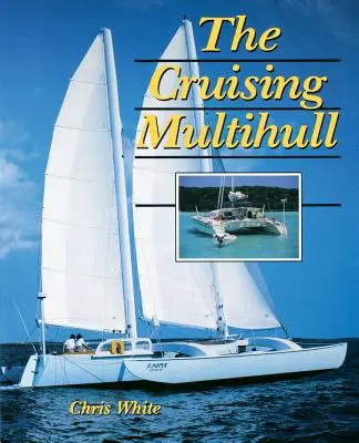 El multicasco de crucero - The Cruising Multihull