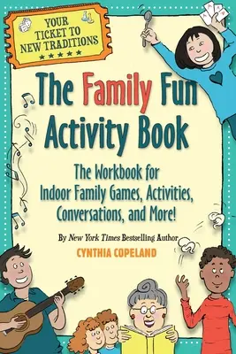 El libro de actividades para divertirse en familia: El libro de ejercicios para juegos, actividades, conversaciones y mucho más en familia. - The Family Fun Activity Book: The Workbook for Indoor Family Games, Activities, Conversations, and More!