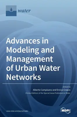 Avances en la modelización y gestión de las redes urbanas de agua - Advances in Modeling and Management of Urban Water Networks