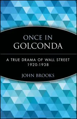 Una vez en Golconda: Un drama real de Wall Street 1920-1938 - Once in Golconda: A True Drama of Wall Street 1920-1938