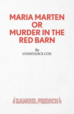 Maria Marten o el asesinato en el granero rojo - Un melodrama - Maria Marten or Murder in the Red Barn - A Melodrama