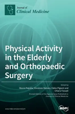 Actividad Física en el Anciano y Cirugía Ortopédica - Physical Activity in the Elderly and Orthopaedic Surgery