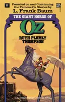 El caballo gigante de Oz (Los maravillosos libros de Oz, nº 22) - Giant Horse of Oz (the Wonderful Oz Books, #22)