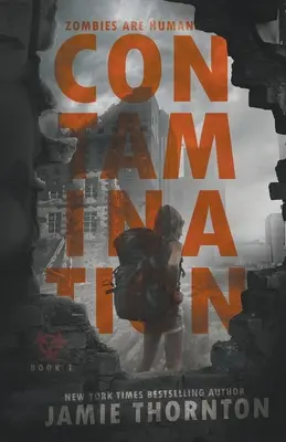 Contaminación (Los zombis son humanos, Libro 1) - Contamination (Zombies Are Human, Book One)