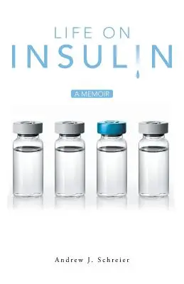 La vida con insulina: A Memoir - Life on Insulin: A Memoir