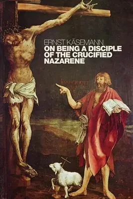 Sobre ser discípulo del Nazareno crucificado: Conferencias y sermones inéditos - On Being a Disciple of the Crucified Nazarene: Unpublished Lectures and Sermons