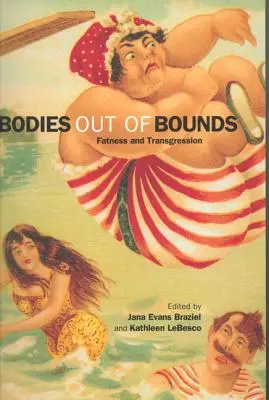 Cuerpos sin límites: Grasa y transgresión - Bodies Out of Bounds: Fatness and Transgression