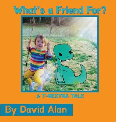 ¿Para qué sirve un amigo? Un cuento T-Rextra - What's a Friend For: A T-Rextra Tale