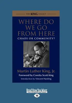 ¿Hacia dónde vamos? ¿Caos o comunidad? (Letra grande 16pt) - Where Do We Go from Here: Chaos or Community? (Large Print 16pt)