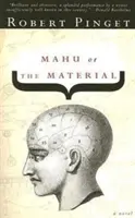 Mahu, o el material - Mahu, Or, the Material