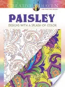 Creative Haven Paisley: Diseños con un toque de color - Creative Haven Paisley: Designs with a Splash of Color