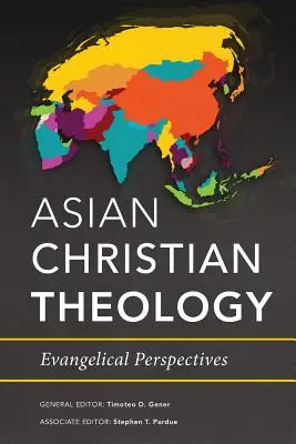 Teología cristiana asiática: Perspectivas evangélicas - Asian Christian Theology: Evangelical Perspectives