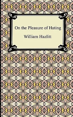 El placer de odiar - On the Pleasure of Hating