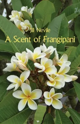 Un perfume de frangipani - A Scent of Frangipani