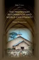 Reforma protestante y cristianismo mundial: Perspectivas mundiales - Protestant Reformation and World Christianity: Global Perspectives