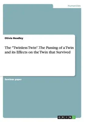 El gemelo sin gemelo». El fallecimiento de un gemelo y sus efectos en el gemelo que sobrevivió» - The Twinless Twin