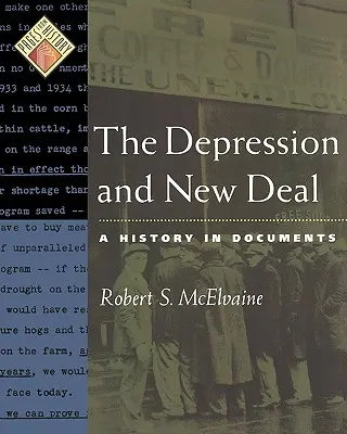 La Depresión y el New Deal: una historia en documentos - The Depression and New Deal: A History in Documents