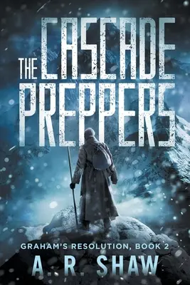 The Cascade Preppers: Un thriller médico postapocalíptico - The Cascade Preppers: A Post-Apocalyptic Medical Thriller