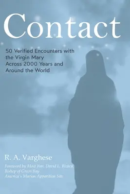 Contacto: 50 encuentros verificados con la Virgen María a lo largo de 2000 años y en todo el mundo - Contact: 50 Verified Encounters with the Virgin Mary Across 2000 Years and Around the World