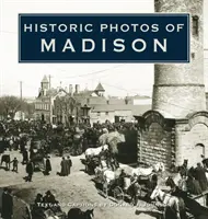Fotos históricas de Madison - Historic Photos of Madison
