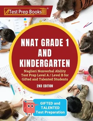 NNAT Grado 1 y Kindergarten: Naglieri Nonverbal Ability Test Prep Level A / Level B for Gifted and Talented Students [2ª Edición] - NNAT Grade 1 and Kindergarten: Naglieri Nonverbal Ability Test Prep Level A / Level B for Gifted and Talented Students [2nd Edition]