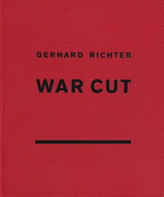 Gerhard Richter: War Cut (Edición española) - Gerhard Richter: War Cut (English Edition)