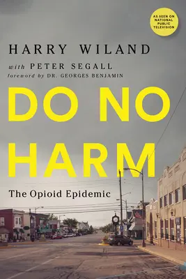 No hacer daño: la epidemia de opioides - Do No Harm: The Opioid Epidemic