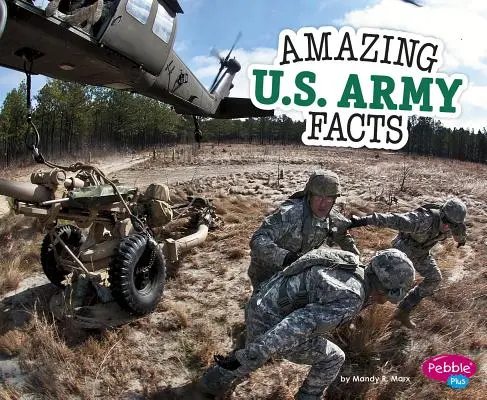 Hechos asombrosos del Ejército de EE.UU. - Amazing U.S. Army Facts