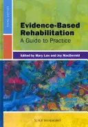 Rehabilitación basada en la evidencia: Guía práctica - Evidence-Based Rehabilitation: A Guide to Practice