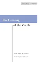 La travesía de lo visible - The Crossing of the Visible