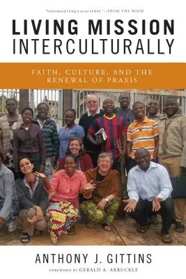 Vivir la misión interculturalmente: Fe, cultura y renovación de la praxis - Living Mission Interculturally: Faith, Culture, and the Renewal of Praxis