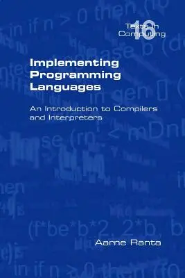 Implementación de lenguajes de programación. Introducción a compiladores e intérpretes - Implementing Programming Languages. an Introduction to Compilers and Interpreters