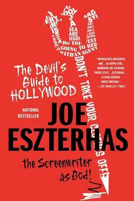 La Guía del Diablo para Hollywood: El guionista como Dios - The Devil's Guide to Hollywood: The Screenwriter as God!