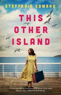 Esta otra isla: Un club de lectura desgarrador e impactante sobre la raza, la identidad y la familia - This Other Island: A heartbreaking and powerful book club read about race, identity and family