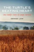 El corazón palpitante de la tortuga: La historia de supervivencia de una familia lenape - The Turtle's Beating Heart: One Family's Story of Lenape Survival