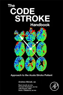 El Manual del Código Ictus: Abordaje del paciente con ictus agudo - The Code Stroke Handbook: Approach to the Acute Stroke Patient