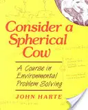 Consideremos una vaca esférica: Un curso de resolución de problemas medioambientales - Consider a Spherical Cow: A course in environmental problem solving